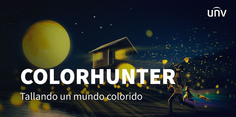 ColorHunter  -  UNIVIEW | Tecnología que ofrece vídeo a color 24/7  incluso en total oscuridad
